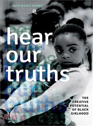 Hear Our Truths ― The Creative Potential of Black Girlhood