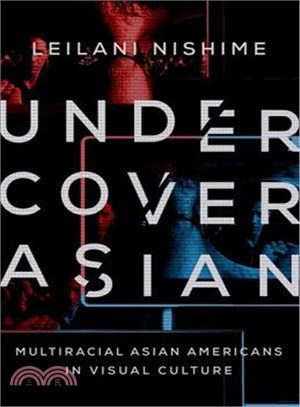 Undercover Asian ― Multiracial Asian Americans in Visual Culture