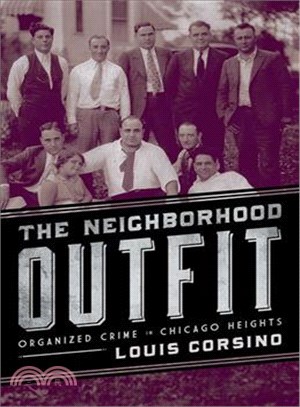 The Neighborhood Outfit ― Organized Crime in Chicago Heights