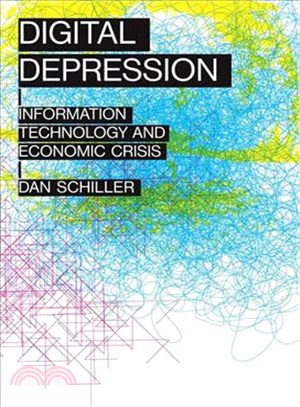 Digital Depression ― Information Technology and Economic Crisis