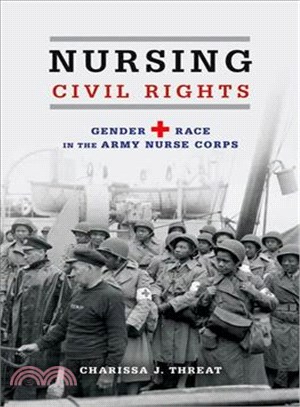 Nursing Civil Rights ─ Gender and Race in the Army Nurse Corps