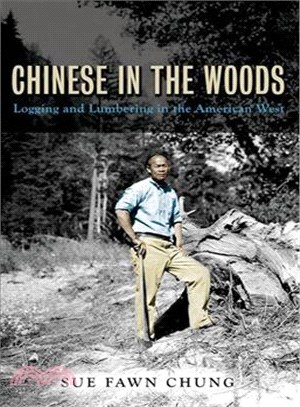 Chinese in the Woods ─ Logging and Lumbering in the American West