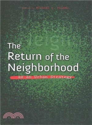 The Return of the Neighborhood As an Urban Strategy