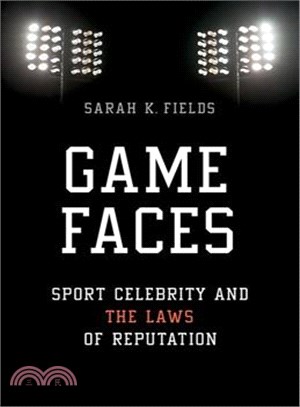 Game Faces ─ Sport Celebrity and the Laws of Reputation