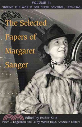 The Selected Papers of Margaret Sanger ─ Round the World for Birth Control, 1920-1966