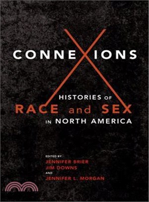 Connexions ─ Histories of Race and Sex in North America