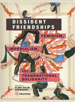 Dissident Friendships ─ Feminism, Imperialism, and Transnational Solidarity
