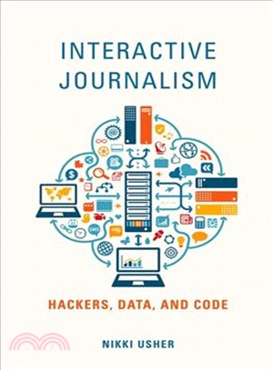 Interactive Journalism ─ Hackers, Data, and Code