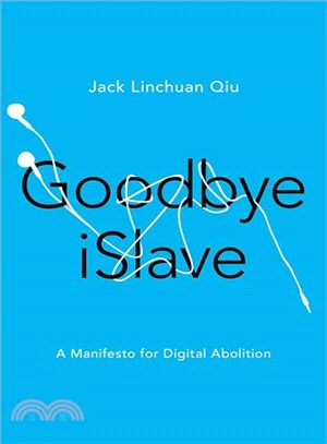 Goodbye iSlave ─ A Manifesto for Digital Abolition