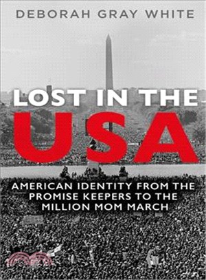 Lost in the USA ─ American Identity from the Promise Keepers to the Million Mom March