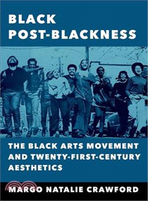 Black Post-Blackness ─ The Black Arts Movement and Twenty-First-Century Aesthetics