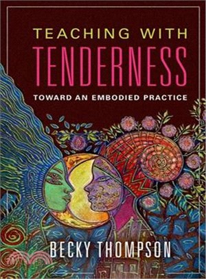 Teaching with Tenderness : Toward an Embodied Practice