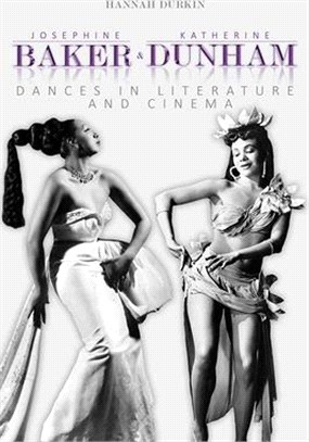 Josephine Baker and Katherine Dunham ― Dances in Literature and Cinema