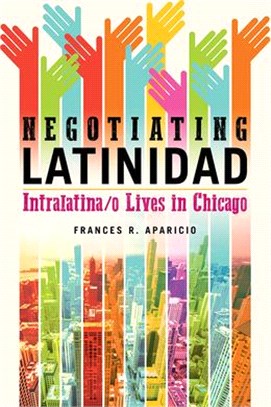 Negotiating Latinidad ― Intralatina/O Lives in Chicago