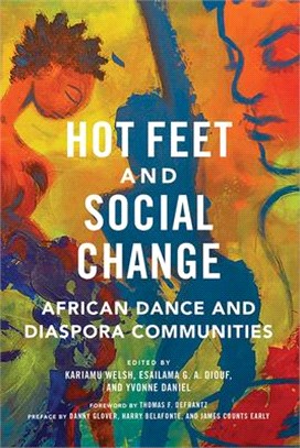 Hot Feet and Social Change ― African Dance and Diaspora Communities