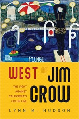 West of Jim Crow ― The Fight Against California's Color Line