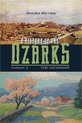 A History of the Ozarks, Volume 3: The Ozarkers