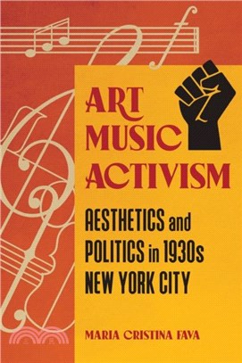 Art Music Activism：Aesthetics and Politics in 1930s New York City