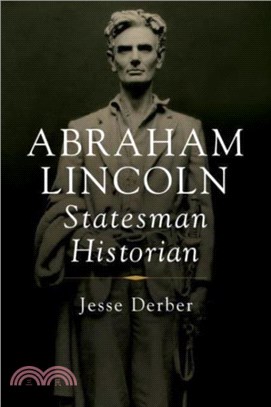 Abraham Lincoln, Statesman Historian