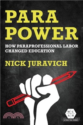 Para Power：How Paraprofessional Labor Changed Education