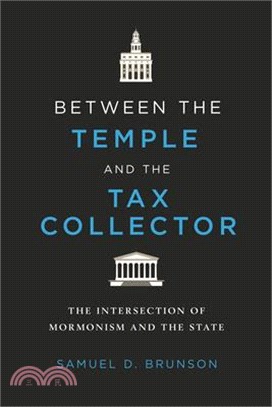 Between the Temple and the Tax Collector: The Intersection of Mormonism and the State