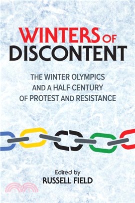 Winters of Discontent：The Winter Olympics and a Half Century of Protest and Resistance