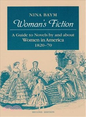 Woman's Fiction ─ A Guide to Novels by and About Women in America, 1820-70