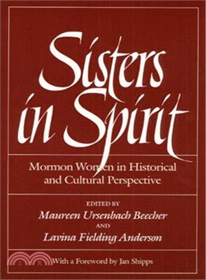 Sisters in Spirit—Mormon Women in Historical and Cultural Perspective