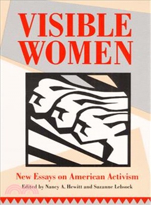 Visible Women ― New Essays on American Activism