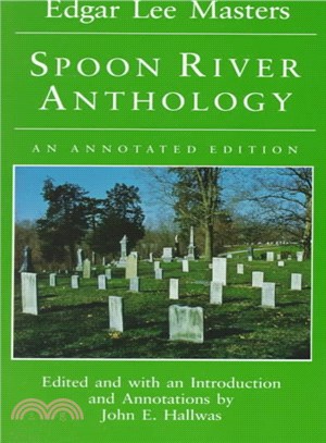 Spoon River Anthology ─ An Annotated Edition