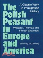 The Polish Peasant in Europe and America ─ A Classic Work in Immigration History