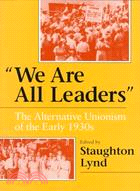 We Are All Leaders ─ The Alternative Unionism of the Early 1930s