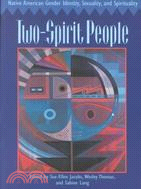Two-Spirit People ─ Native American Gender Identity, Sexuality, and Spirituality
