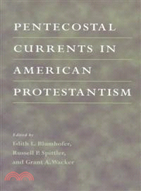 Pentecostal Currents in American Protestantism