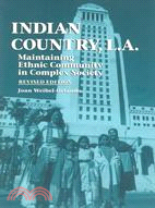 Indian Country, L.A: Maintaining Ethnic Community in Complex Society