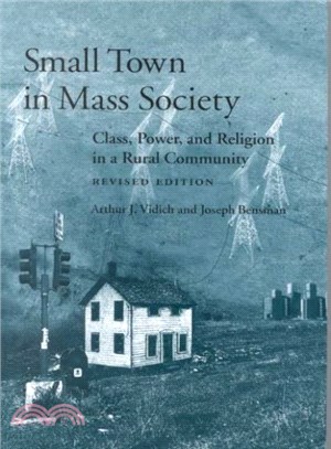 Small Town in Mass Society ─ Class, Power, and Religion in a Rural Community