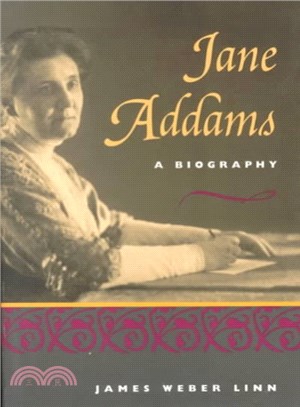 Jane Addams ― A Biography