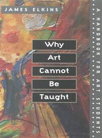 Why Art Cannot Be Taught ─ A Handbook for Art Students