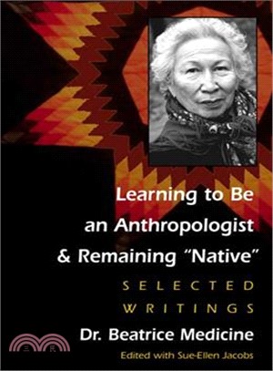 Learning to Be an Anthropologist and Remaining "Native" ─ Selected Writings