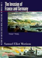 History of United States Naval Operations in World War II: The Invasion of France and Germany, 1944-1945