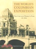 The World's Columbian Exposition ─ The Chicago World's Fair of 1893