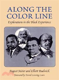Along the Color Line ─ Explorations in the Black Experience