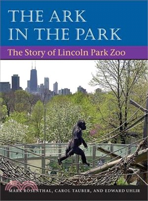 The Ark in the Park ─ The Story of Lincoln Park Zoo