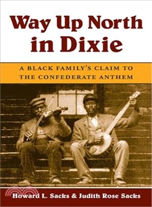 Way Up North in Dixie ─ A Black Family's Claim to the Confederate Anthem