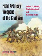 Field Artillery Weapons Of The Civil War