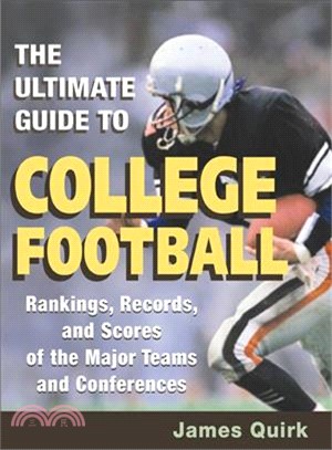 The Ultimate Guide To College Football: Rankings, Records, And Scores Of The Major Teams And Conferences