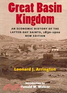 Great Basin Kingdom ─ An Economic History Of The Latter-day Saints, 1830-1900