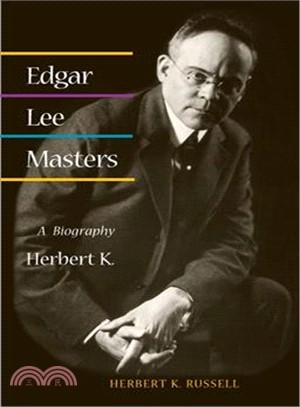 Edgar Lee Masters ─ A Biography