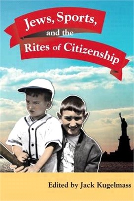 Jews, Sports, And the Rites of Citizenship