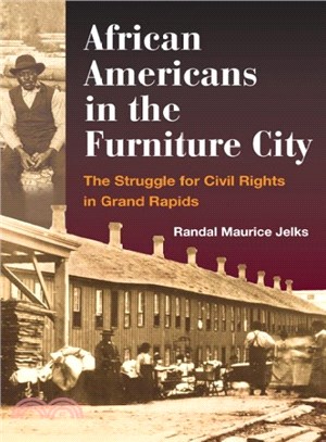 African Americans in the Furniture City ─ The Struggle for Civil Rights in Grand Rapids